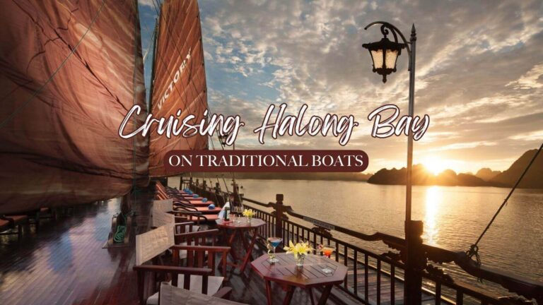 Victory Star Cruise – Embrace the Beauty of Halong Bay on a Traditional & Luxury Junk
